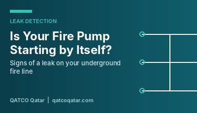 Underground fire line leak detection in Qatar