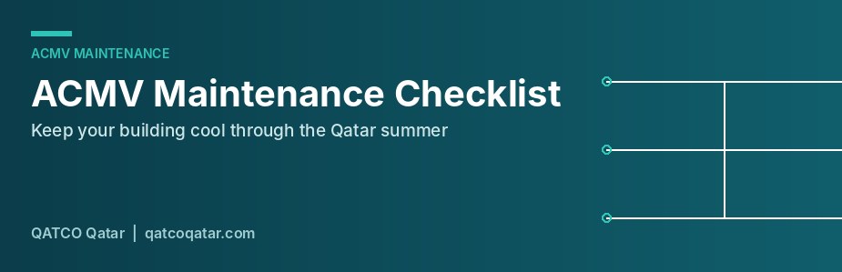 ACMV maintenance checklist for commercial buildings in Qatar
